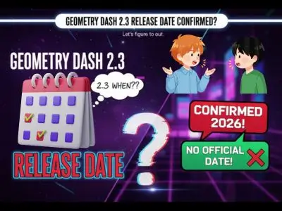 geometry dash 2.3 release date confirmed?